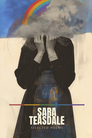 Sara Teasdale: Selected Poems