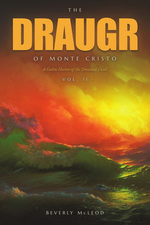 The Draugr of Monte Cristo: Volume Two