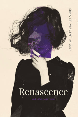 Renascence, and Other Early Poems