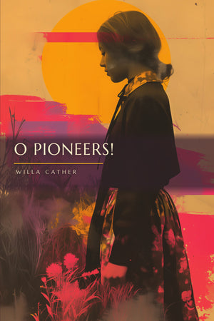 O Pioneers!